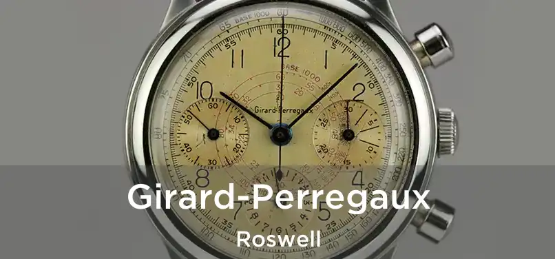 Girard-Perregaux Roswell