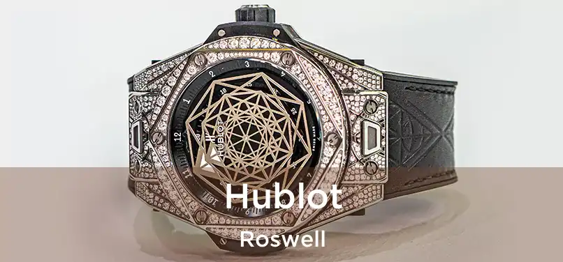 Hublot Roswell